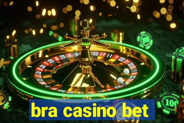 bra casino bet